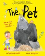 THE PET: CAUTIONARY TALES