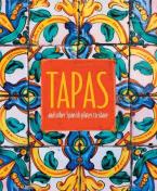 TAPAS : AND OTHER SPANISH PLATES TO SHARE HC