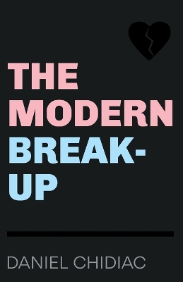 THE MODERN BREAK-UP