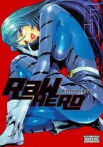 RAW HERO GN VOL 05 Paperback