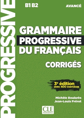 GRAMMAIRE PROGRESSIVE FRANCAIS AVANCE CORRIGES 3RD ED