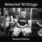 RICHARD KALVAR: SELECTED WRITINGS HC