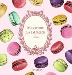 MACARONS: THE RECIPIES BY LADUREE HC