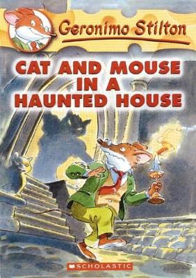 GERONIMO STILTON #3: CAT AND MOUSE IN A HAUNTED HOUSE