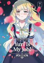 YURI IS MY JOB GN VOL 07 Paperback