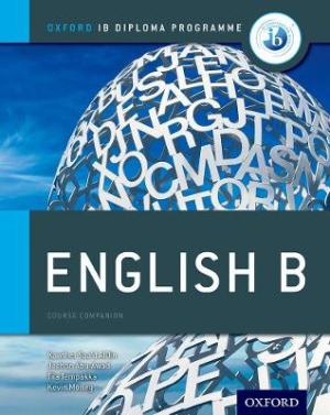 IB ENGLISH B COURSE BOOK : FOR THE IB DIPLOMA Paperback