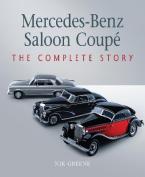 Mercedes-Benz Saloon Coupe: The Complete Story (Autoclassics