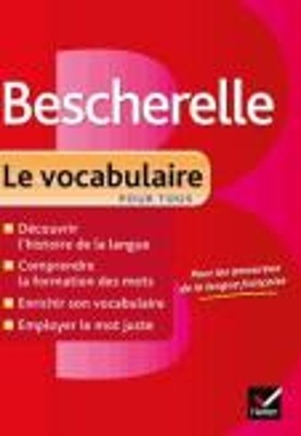 BESCHERELLE LE VOCABULAIRE POUR TOUS HC