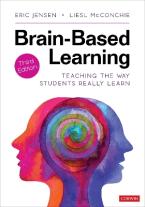 Brain-Based Learning : Teaching the Way Students Really Learn