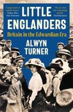 Little Englanders : Britain in the Edwardian Era Paperback