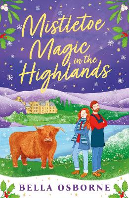 Mistletoe Magic in the Highlands : The brand-new perfect funny and festive rom-com to curl up with Paperback