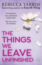 THE THINGS WE LEAVE UNFINISHED Paperback