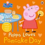 Peppa Pig: Peppa Loves Pancake Day Paperback