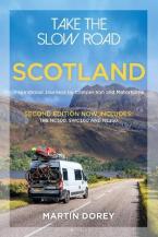 Take the Slow Road: Scotland 2nd edition : Inspirational Journeys by Camper Van and Motorhome Paperback