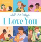 All the Ways I Love You (Paperback) Paperback