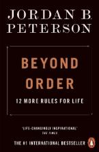 Beyond Order : 12 More Rules for Life