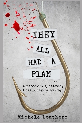 THEY ALL HAD A PLAN : A PASSION. A HATRED. A JEALOUSY. A MURDER. : 5