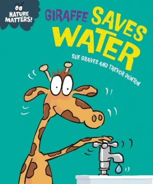 NATURE MATTERS: GIRAFFE SAVES WATER HC