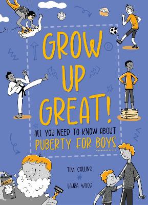 GROW UP GREAT!: ALL YOU NEED TO KNOW ABOUT PUBERTY FOR BOYS HC