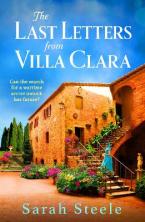 THE LAST LETTERS FROM VILLA CLARA : A MOVING AND SWEEPING STORY OF LOVE, BETRAYAL AND SACRIFICE Paperback