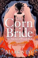 THE CORN BRIDE : THE WITCHIEST, GHOSTLIEST, MOST HILARIOUS FOLK-HORROR WARTIME ROMANCE YOU'LL READ T Paperback