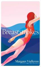 BREASTSTROKES : 'A STUDY OF WOMANHOOD, VULNERABILITY, AND THE SECRECY OF THE INNER-LIFE' – ROWAN HI Paperback