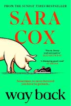 WAY BACK : COSY UP WITH THIS FEEL-GOOD SUNDAY TIMES BESTSELLER FROM THE AUTHOR OF THROWN Paperback