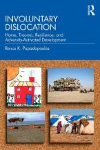 Involuntary Dislocation : Home, Trauma, Resilience, and Adversity-Activated Development Paperback